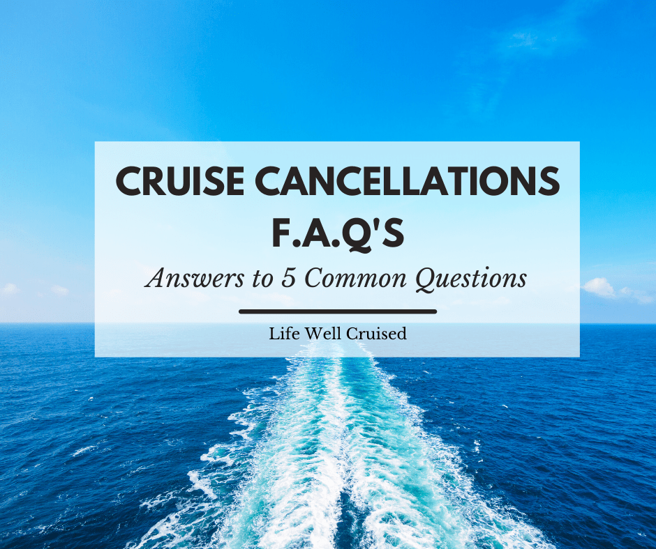 Cruise Suspension and Cancellations – 5 Frequently Asked Questions