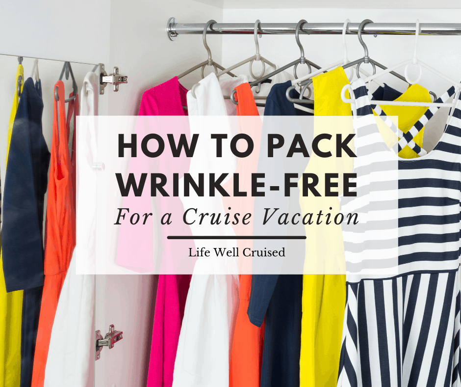 How to Pack Wrinkle Free for a Cruise