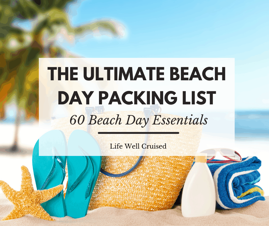 60 Beach Essentials: The Ultimate Beach Day Packing List