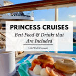 Princess Cruises Best Food and Drinks that Are Included
