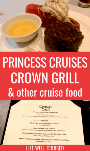 Princess Cruises Crown Grill and other cruise food