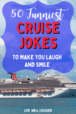 50 Best Cruise Jokes, Puns And Sayings That Will Make You