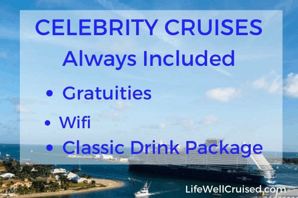 Celebrity Cruise Always included - free driks, wifi ad tips