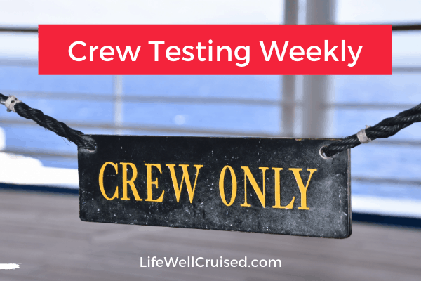 Crew Testing Weekly new protocols 