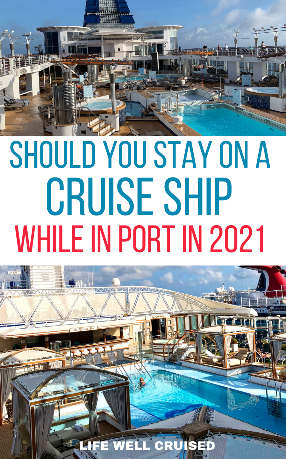 11 Best Reasons To Stay On The Cruise Ship When In Port - Life Well Cruised