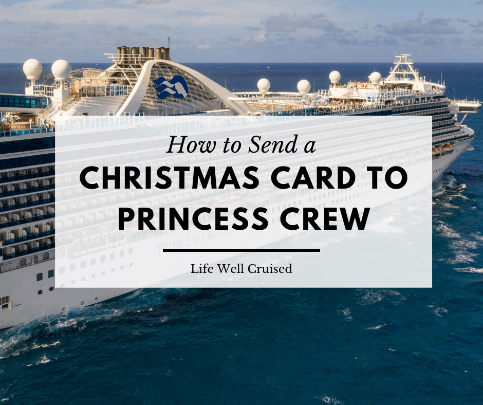 How to Send a Christmas Card to Princess Crew Members