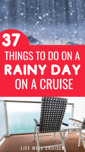 37 things to do rainy day on a  cruise