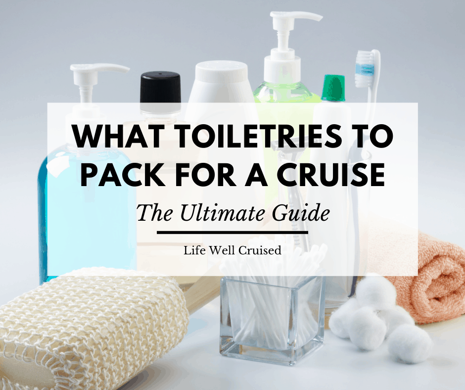 What Toiletries to Pack for a Cruise