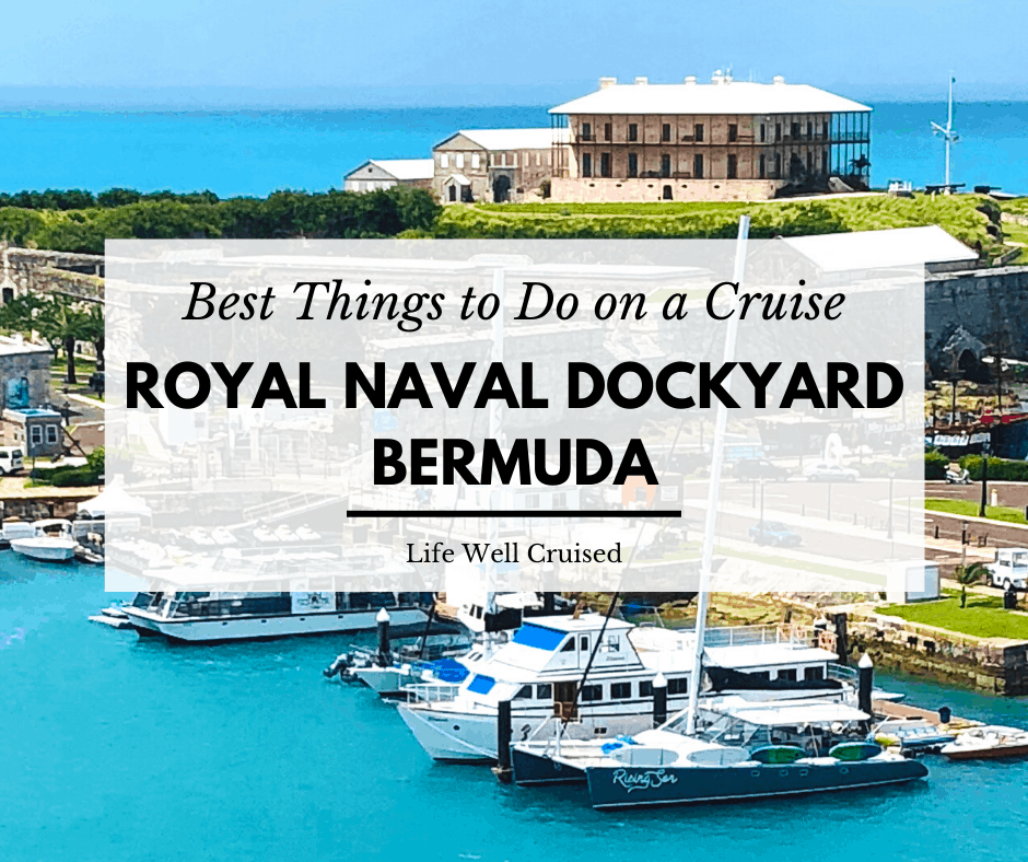 Bermuda’s Royal Naval Dockyard – Best Things to Do Near the Cruise Port