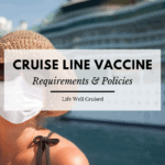 Will I need a vaccine to cruise? - cruise line vaccine requirements and policies