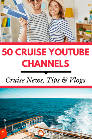 50 Cruise YouTube Channels - Cruise News, Tips & Vlogs