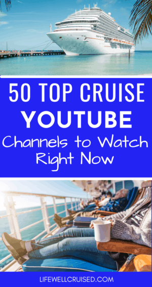 50 Top Cruise YouTube Channels to Watch Right Now