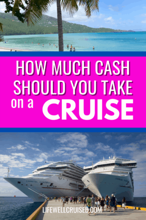 How Much Cash Should You Take on a Cruise