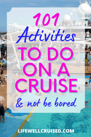 101 Activities to Do on a Cruise and Not be Bored