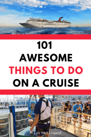 101 Awesome Things to Do on a Cruise