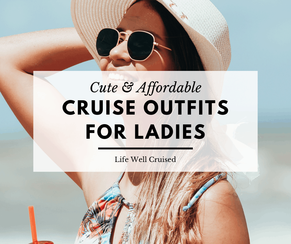 25+ Fashionable Cruise Outfits for Ladies (affordable cruise wear