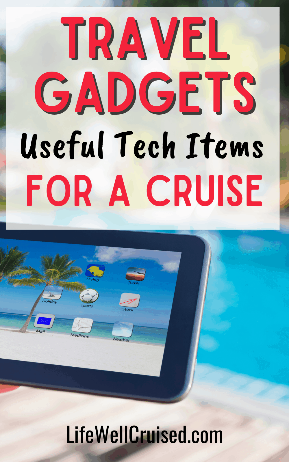25 Genius Travel Gadgets & Tech Items to Bring on a Cruise [Updated