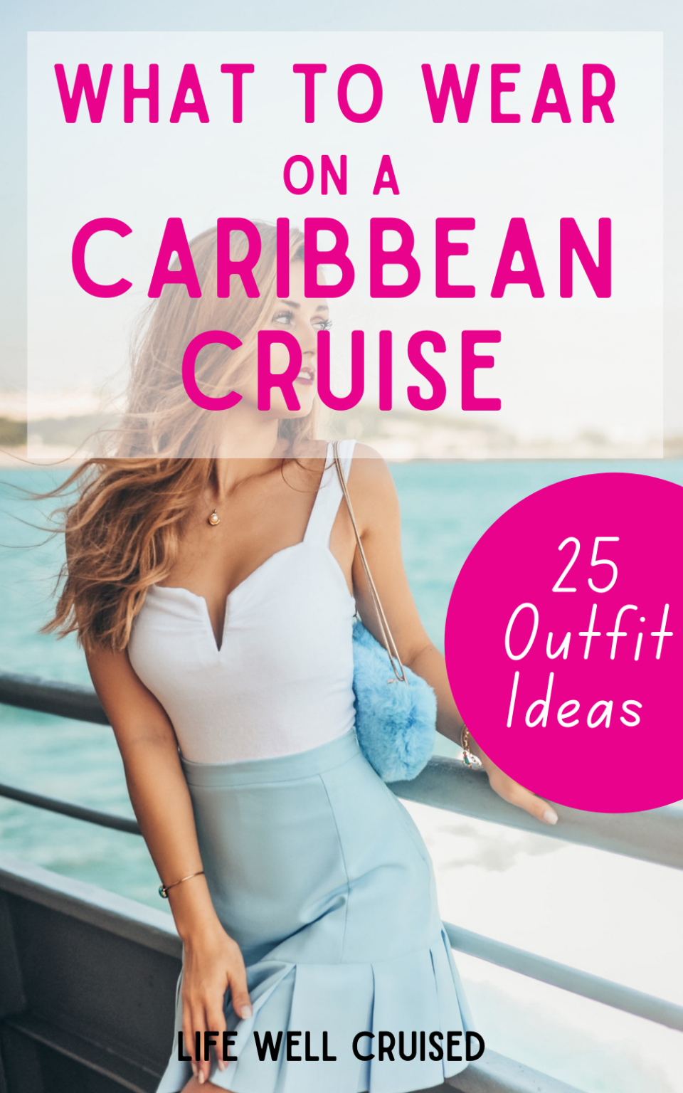 25 Best Cruise Outfit Ideas to Wear for Women 2024 - Life Well Cruised