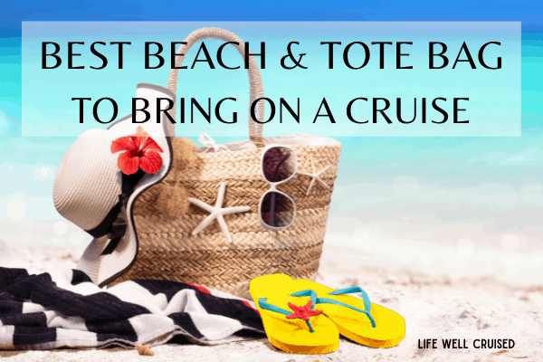 Best Beach and Tote Bag to Bring on a Cruise