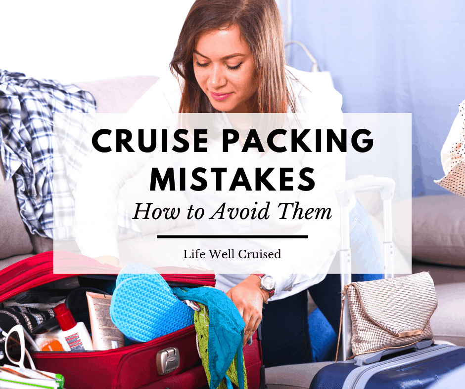 27 Cruise Packing Mistakes You Might be Making