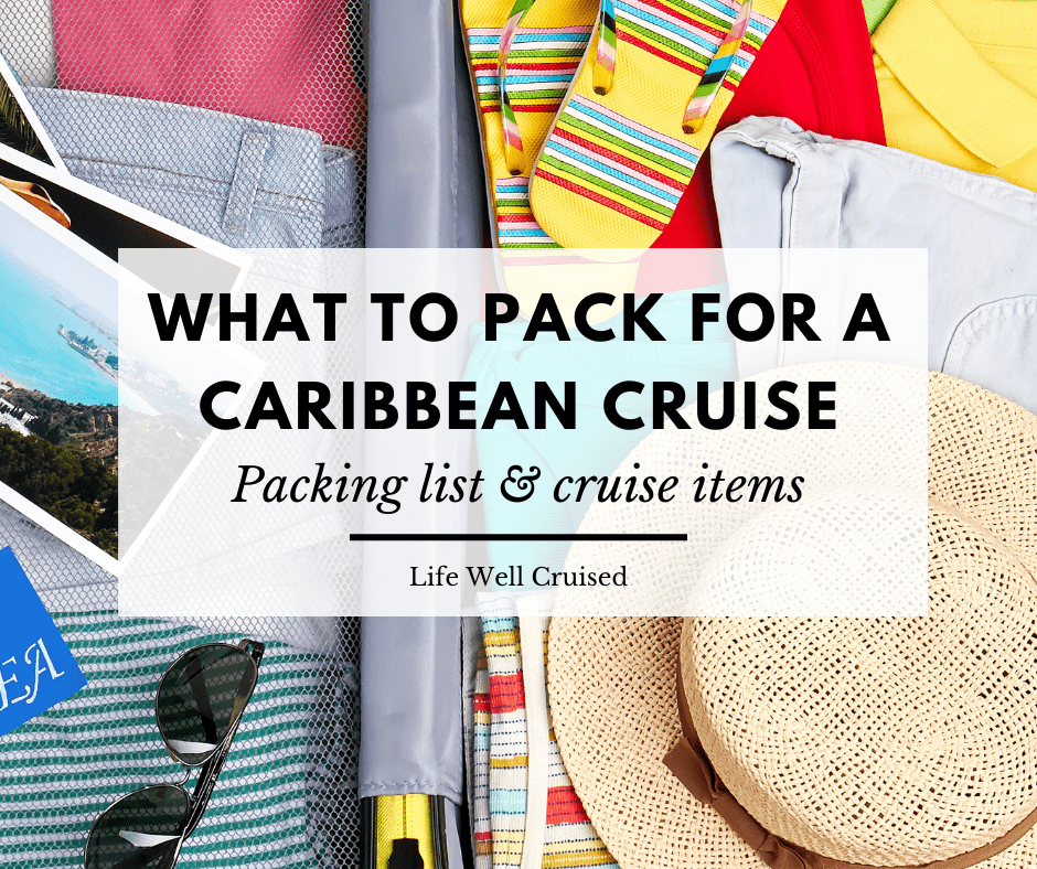 What to Pack for a Caribbean Cruise 2024 (full packing list included)