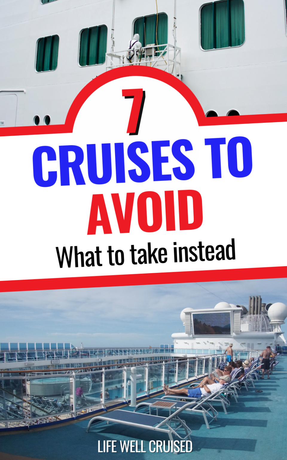 7 Cruises to Avoid or Risk Disappointment - Life Well Cruised