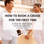 How to Book a Cruise for the First Time