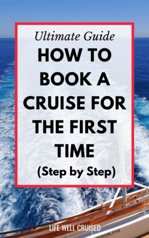 How to Book a Cruise for the First Time (ultimate guide)