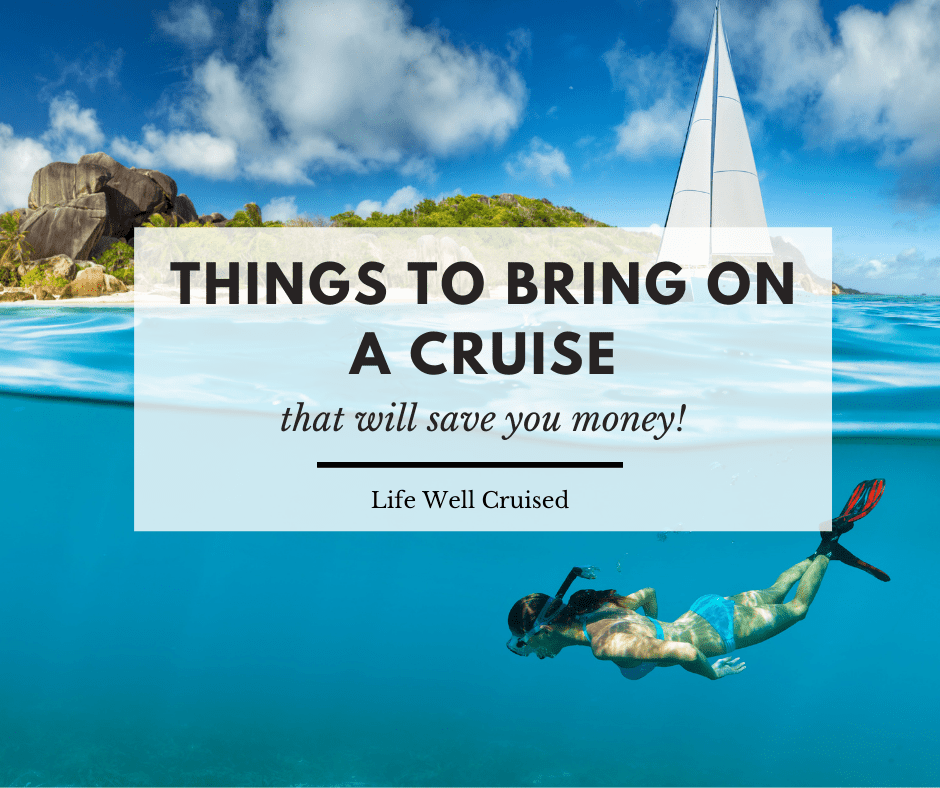 Things to bring on a cruise that will save you money