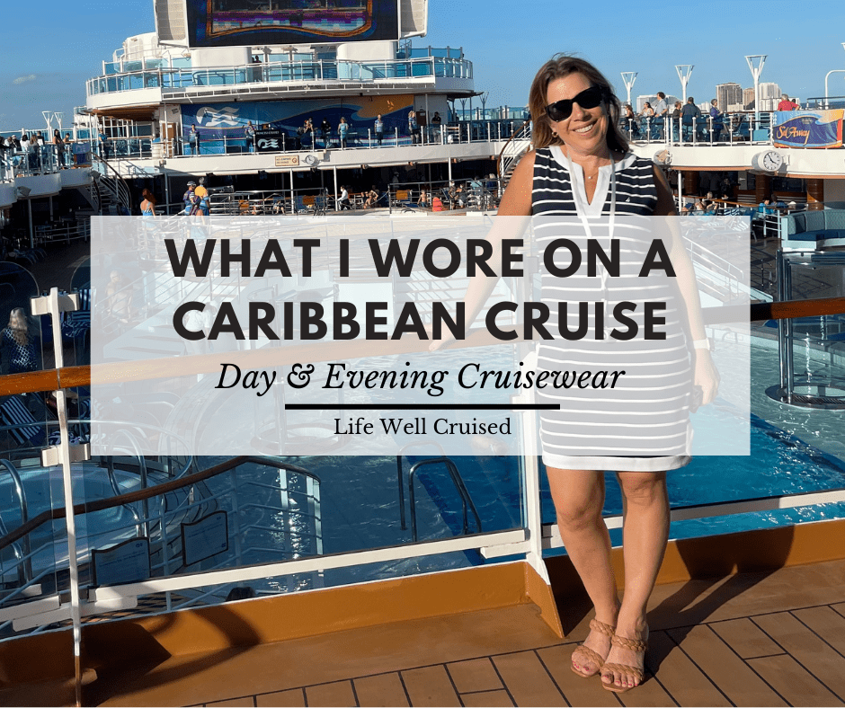 What I Wore on a 7 Day Caribbean Cruise (Cruise Outfits with Photos & Links)