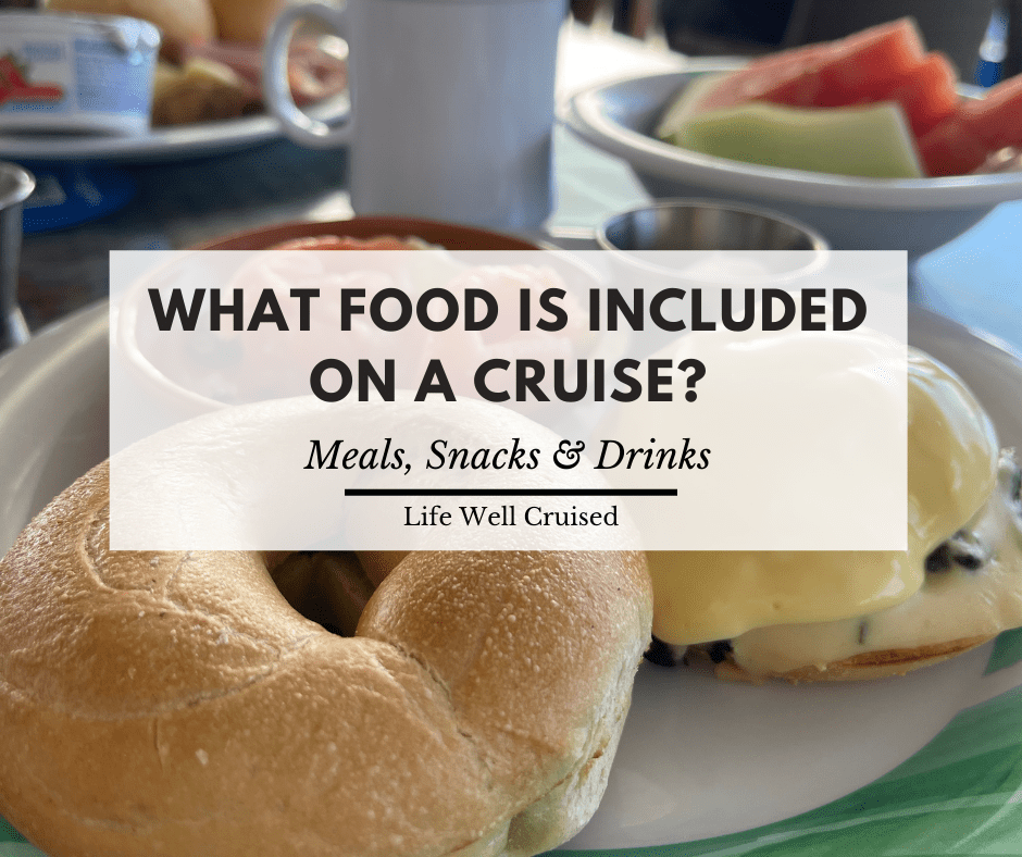 What Food is Included on a Cruise (meals, snacks & drinks)