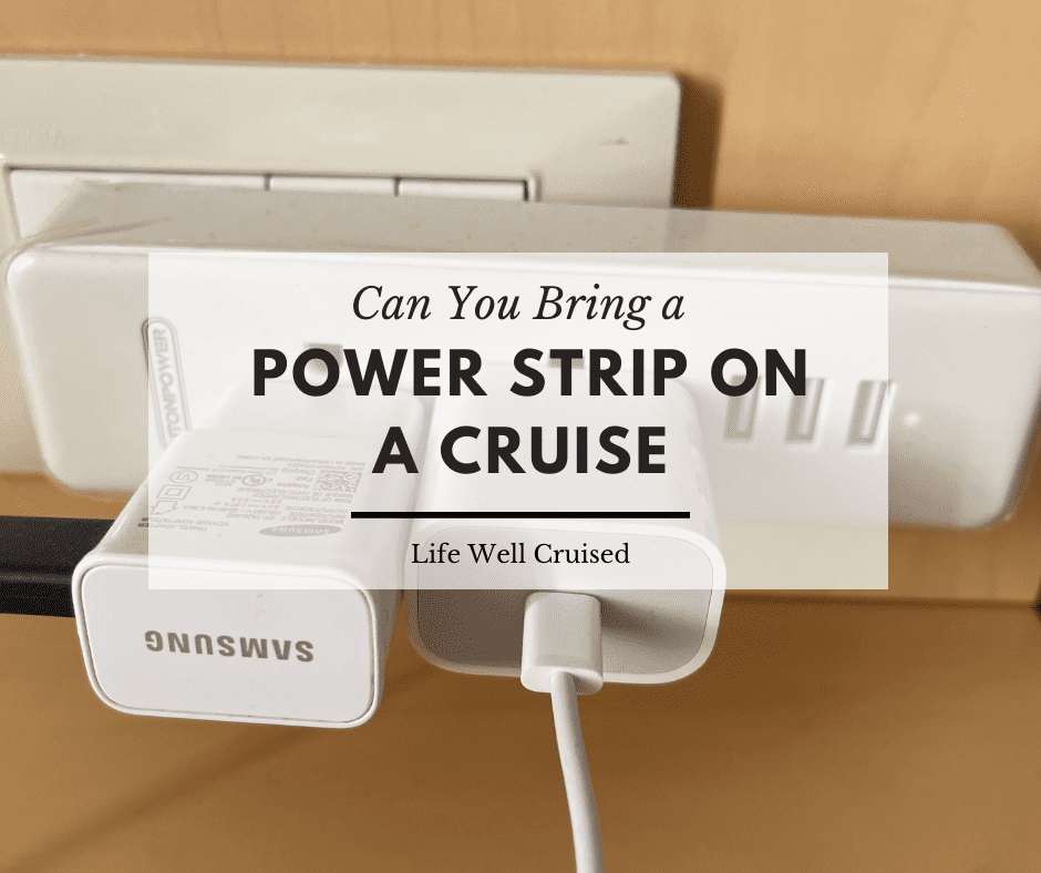 https://lifewellcruised.com/wp-content/uploads/2022/03/Can-you-bring-a-power-strip-on-a-cruise.png