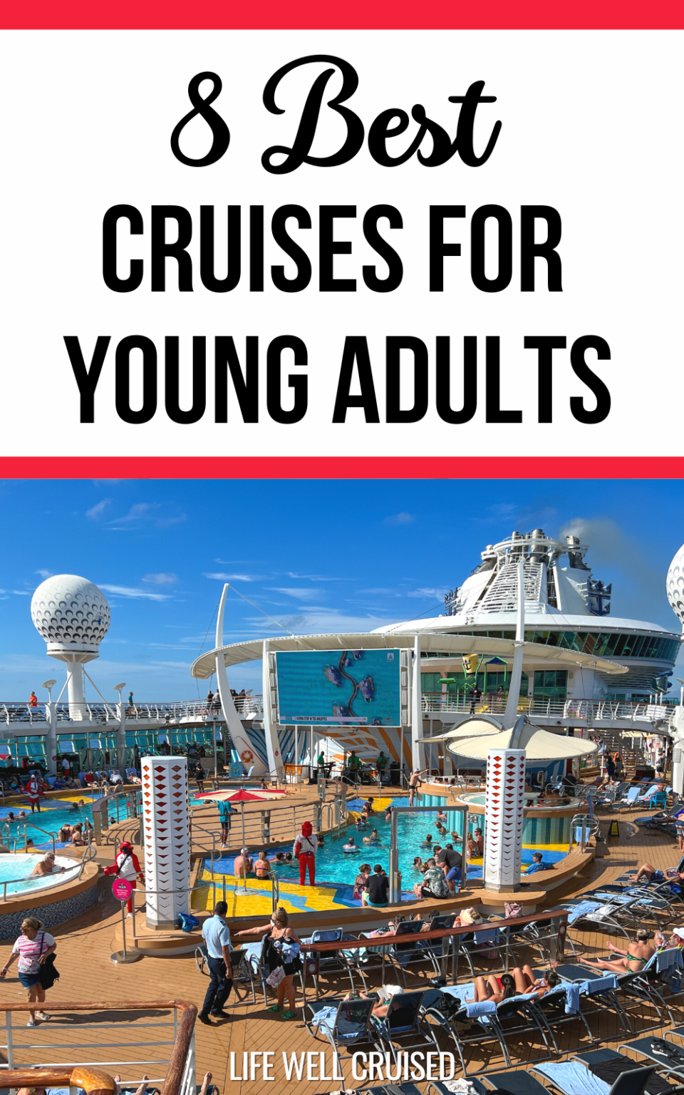 8 Best Cruises For Young Adults - By A Young Adult - Life Well Cruised