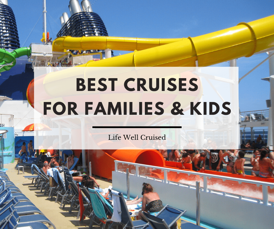 7 Best Cruise Lines for Families – Complete Guide