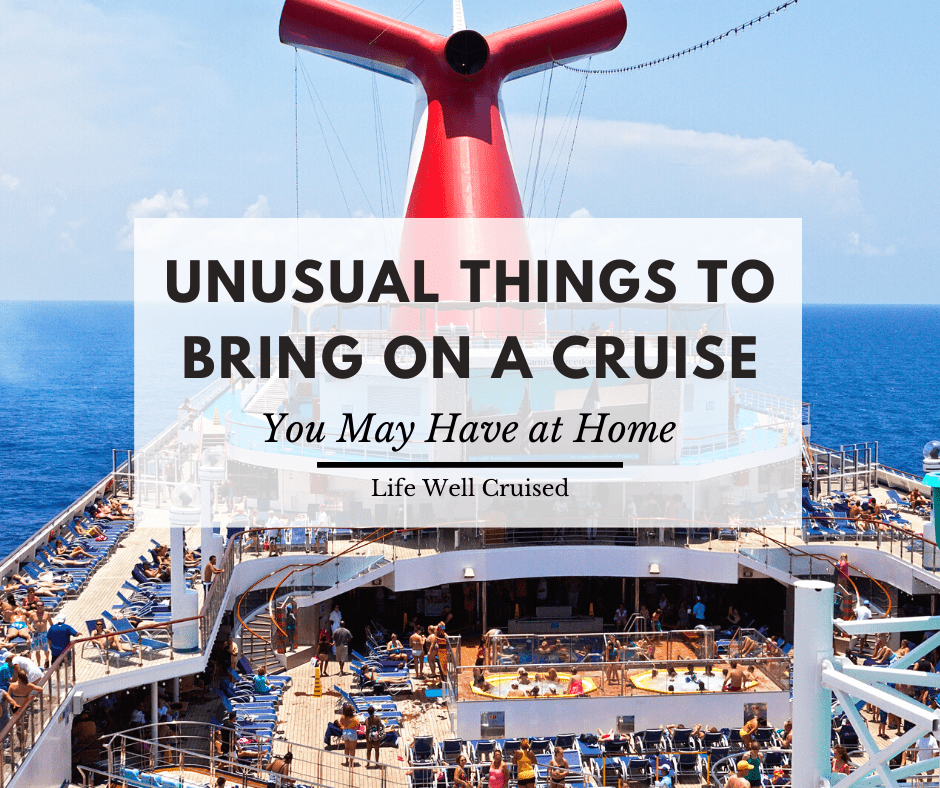 30-unusual-things-to-pack-for-a-cruise-life-well-cruised