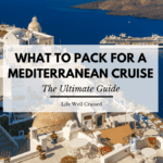 What to Pack for a Mediterranean cruise