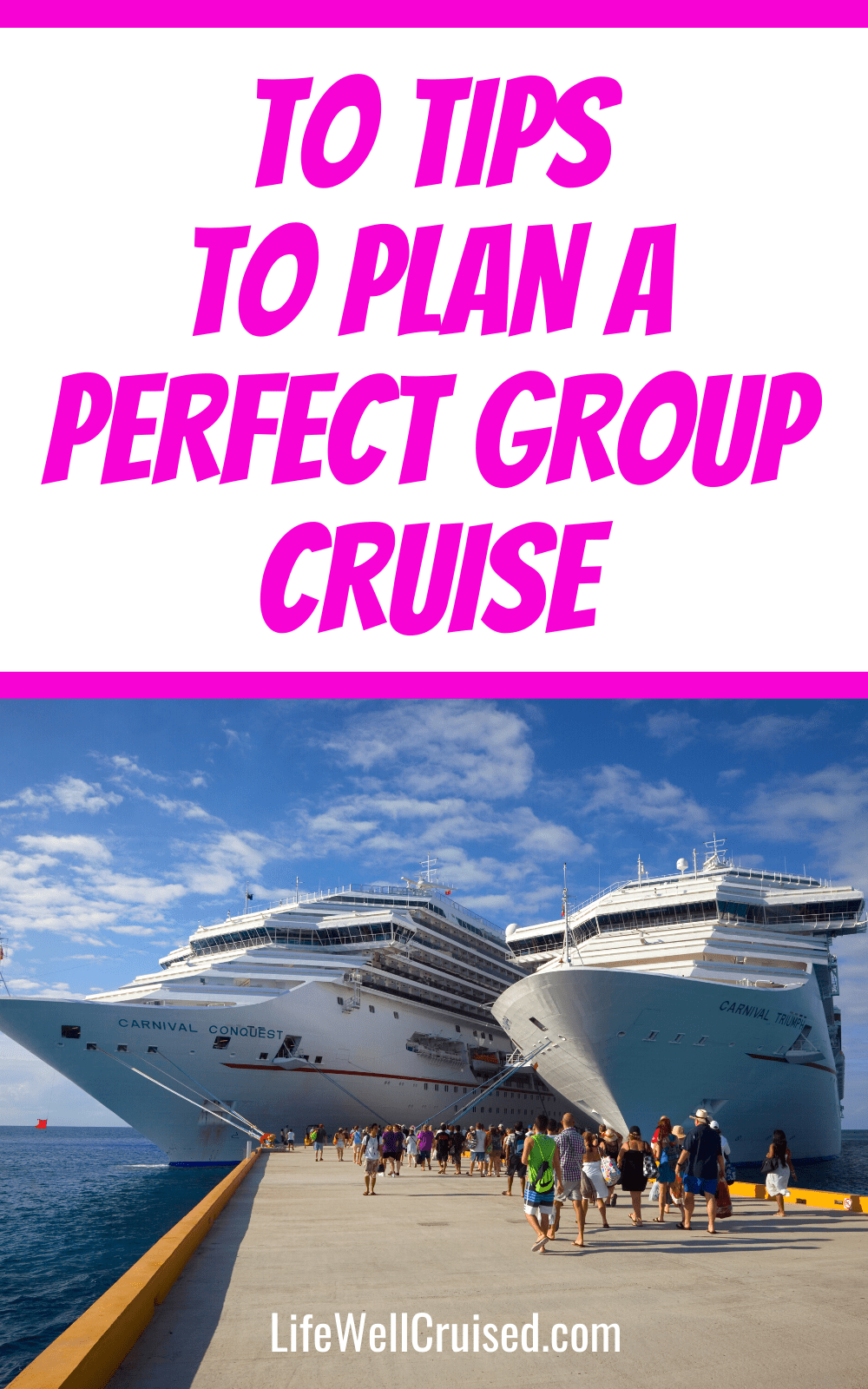 10 Tips to Plan a Perfect Group Cruise (PIN image)