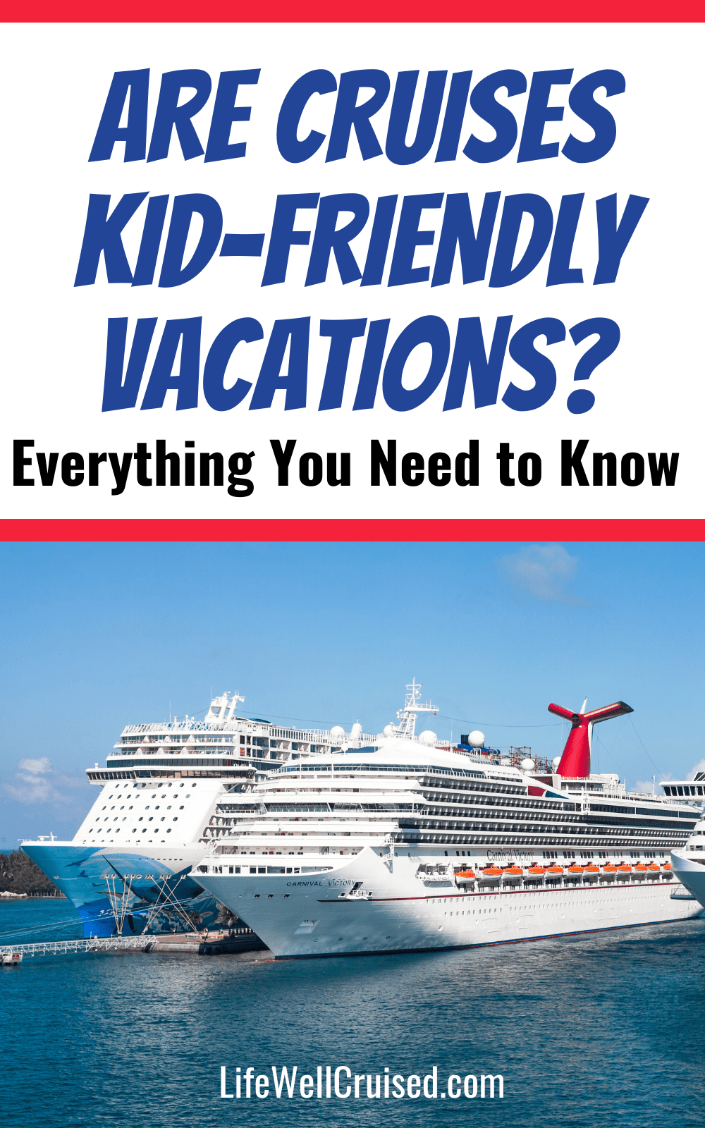 Are Cruises Kid Friendly? Everything You Need to Know Life Well Cruised