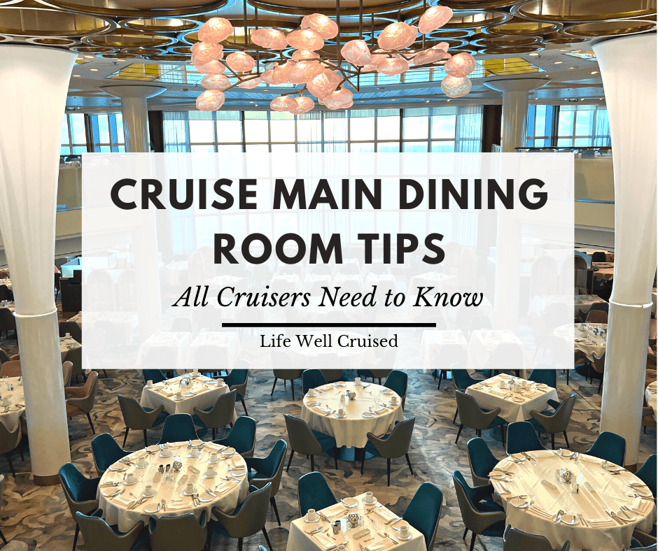 13 Cruise Main Dining Room Tips All Cruisers Need to Know - Life