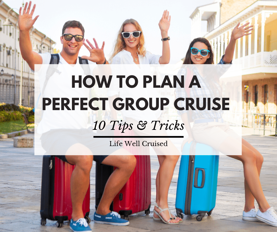 10 Secrets to Planning a PERFECT Group Cruise