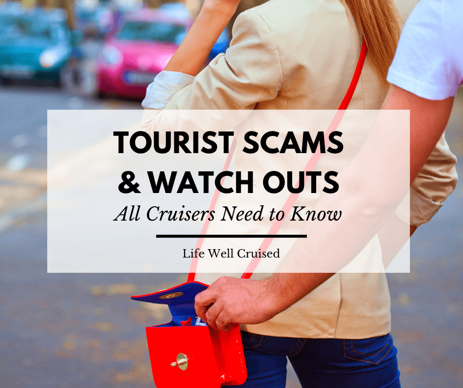 Tourist scams and watch outs cruisers need to know