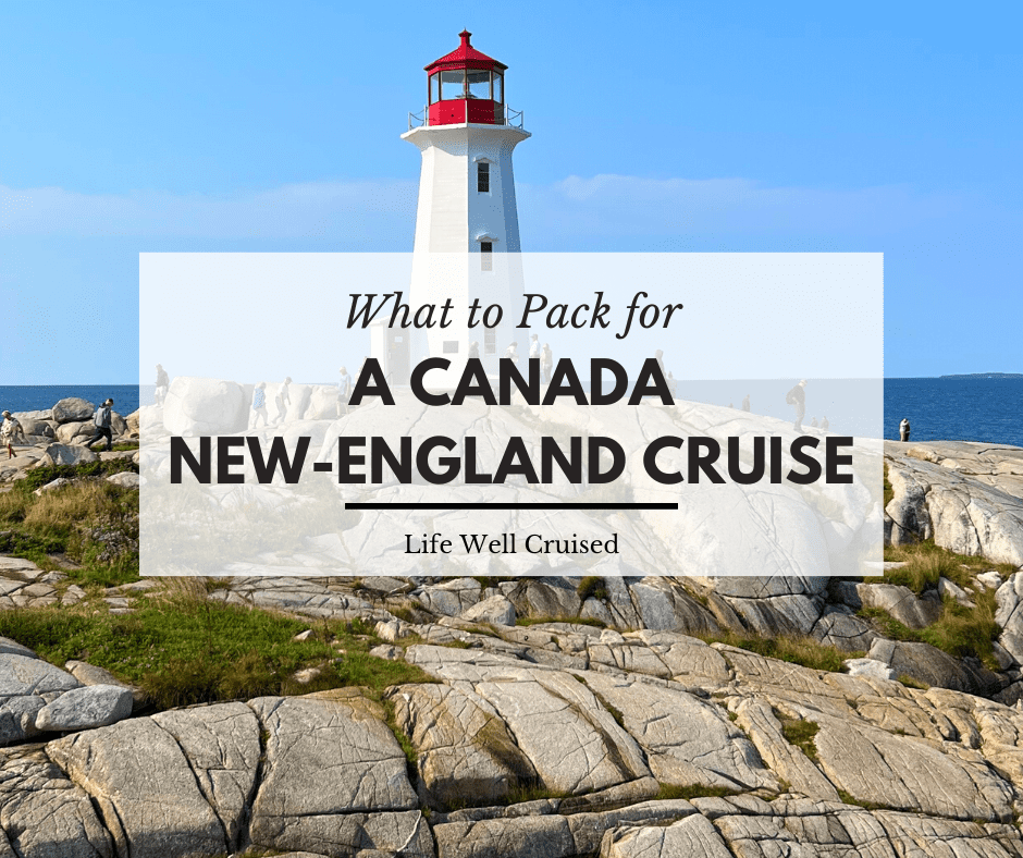 What to Pack for a Canada New England Cruise The Ultimate Guide