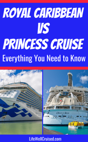 Princess Cruises Vs Royal Caribbean - Everything You Need To Know ...