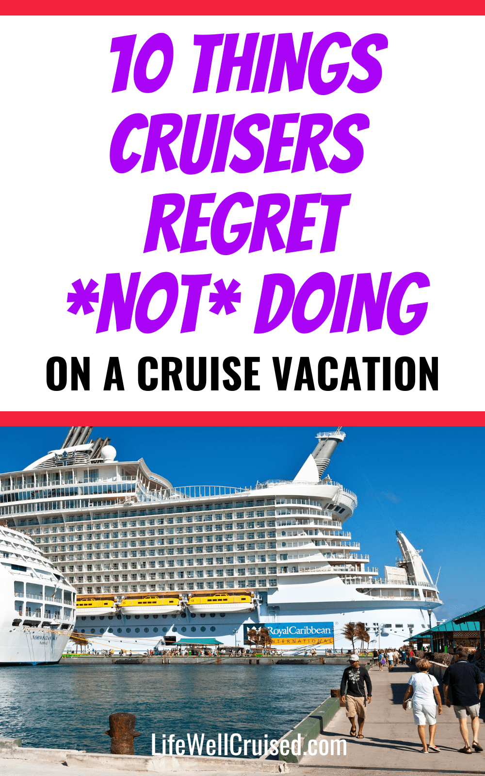 10 Things cruisers regret not doing on a cruise vacation
