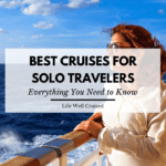 Best Cruises for Solo Travelers