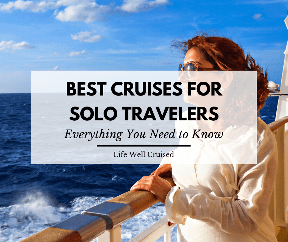 Best Cruises for Solo Travelers