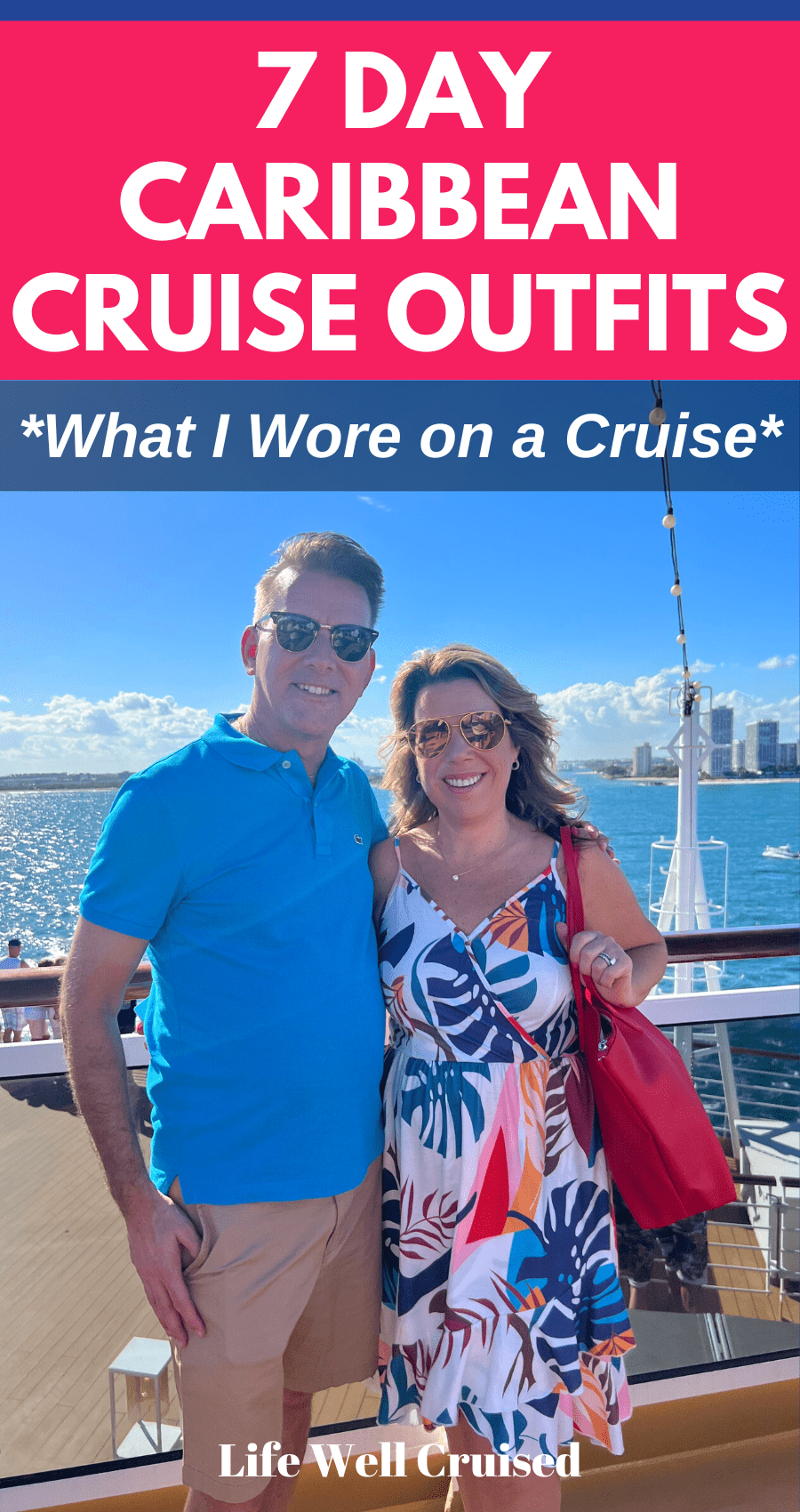 What to Wear on a Caribbean Cruise - Cruise Outfit Ideas - Life Well Cruised