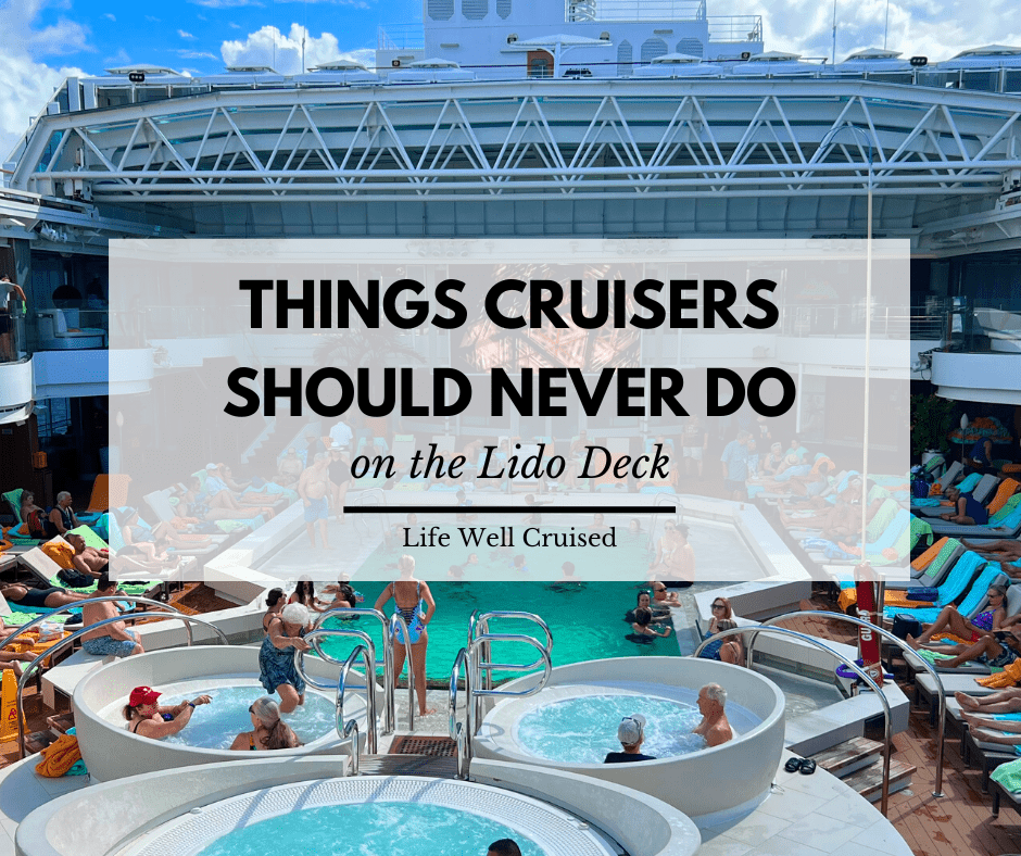 12 Things to Never Do on a Cruise Ship Lido Deck