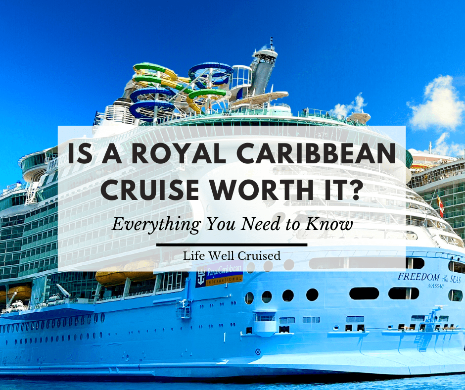 Is Royal Caribbean worth it