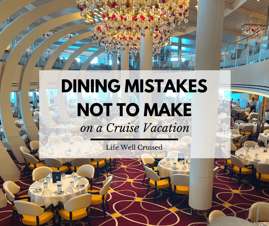 10 Big Dining Mistakes Not to Make on a Cruise